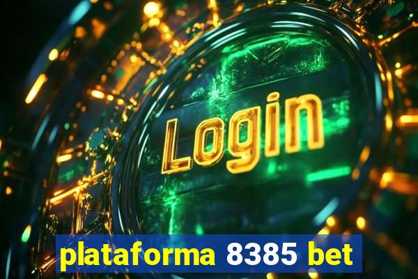 plataforma 8385 bet